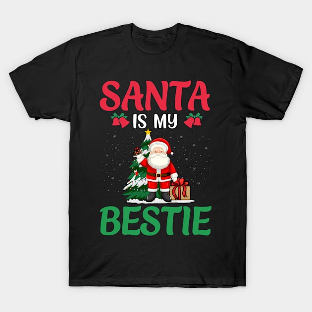 Santa Is My Bestie Cute Christmas Gifts T-Shirt by Rezaul